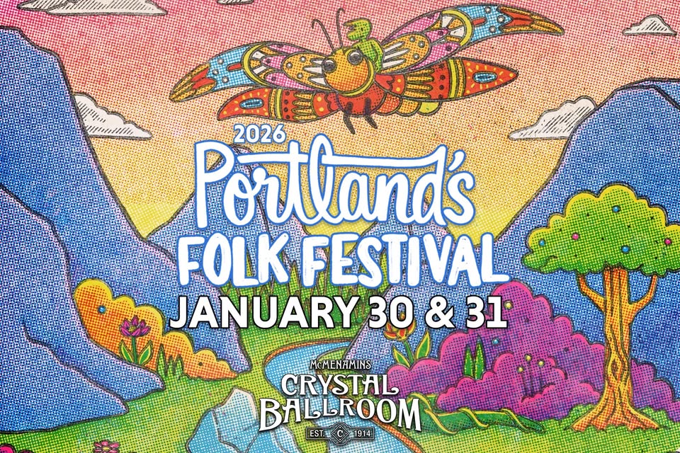 2026 Portland's Folk Festival at Crystal Ballroom