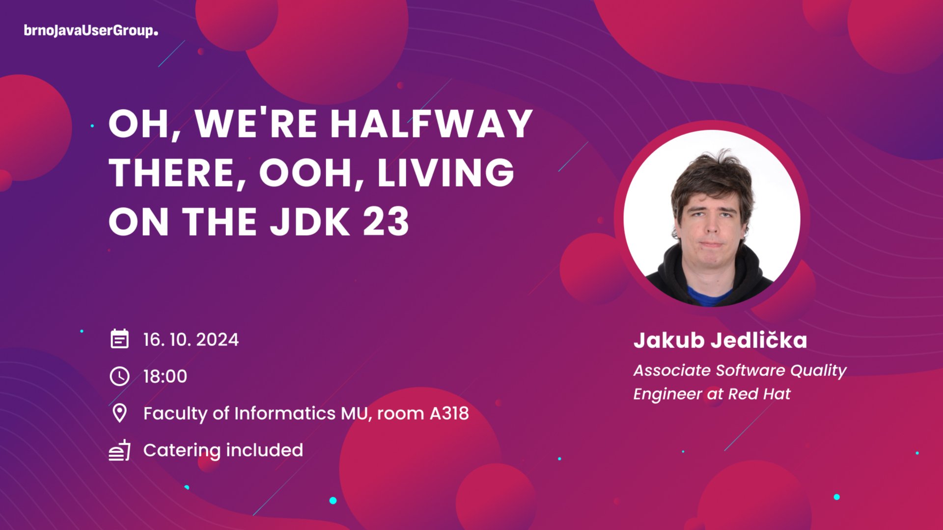 Oh, we're halfway there, ooh, living on the JDK 23