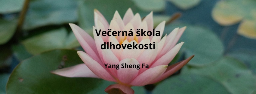 Večerná škola dlhovekosti - Yang Sheng Fa