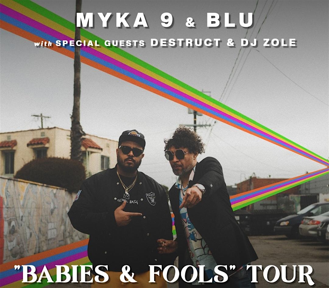 Blu/Myka 9 Babies & Fools tour