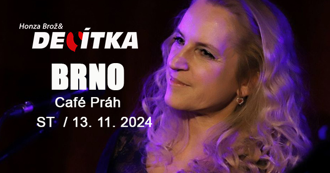 DEVÍTKA V BRNĚ - narozeninový koncert