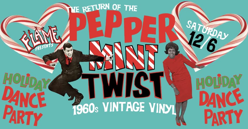 FLAME: Peppermint Twist 1960s Holiday Dance Party