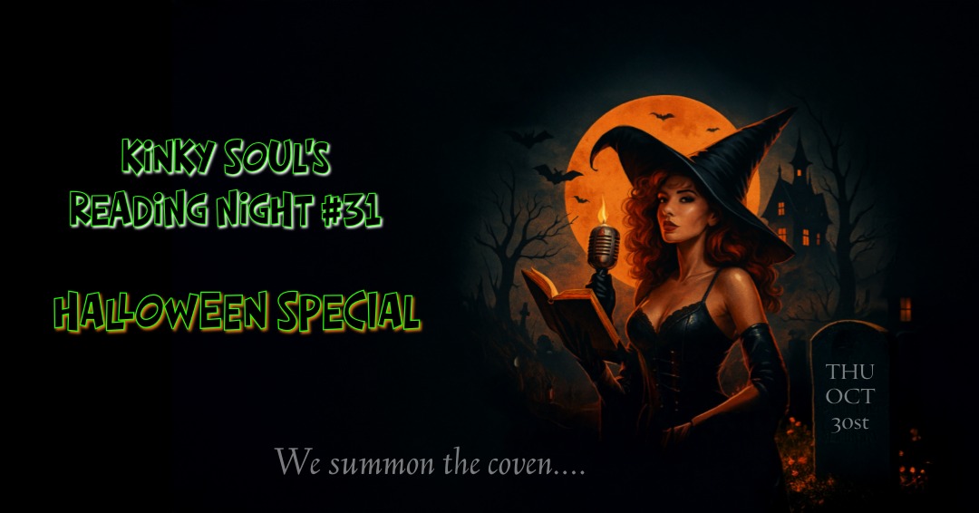 Kinky Soul's Reading Night  #31 Halloween Special !