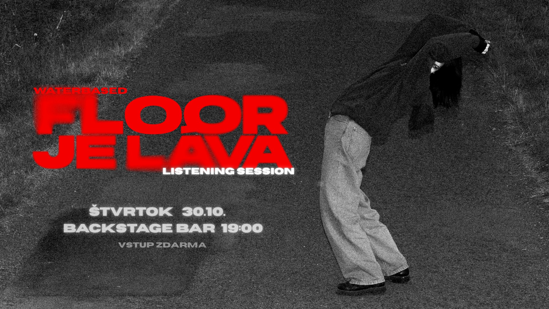 FLOOR JE LÁVA listening session@Backstage Bar