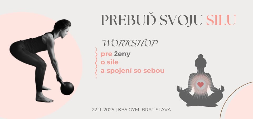 PREBUĎ SVOJU SILU - workshop pre ženy o sile a spojení so sebou