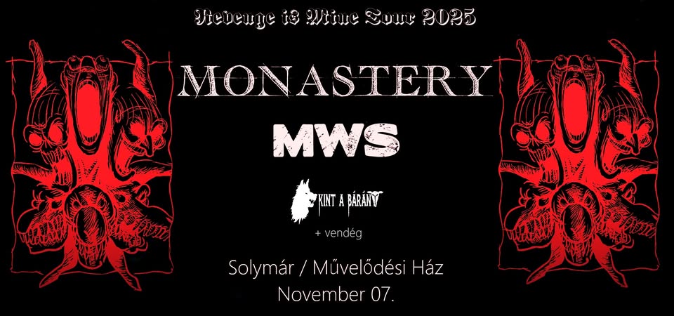 MONASTERY / MWS / KINT A BÁRÁNY koncert