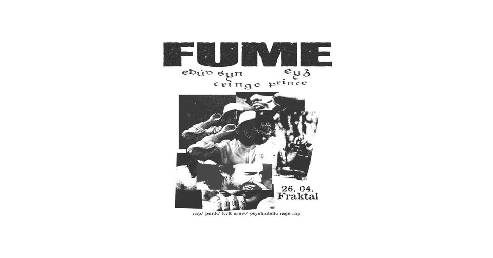 FUME: Edúv syn, EYZ, Cringe Prince