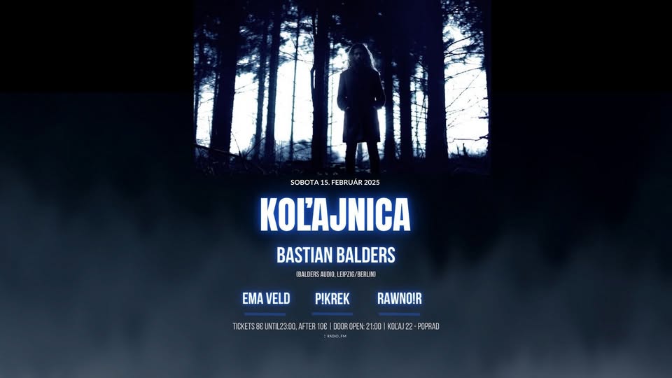 Koľajnica w/ BASTIAN BALDERS (Leipzig/Berlin), P!krek, Ema Veld, RawNoir