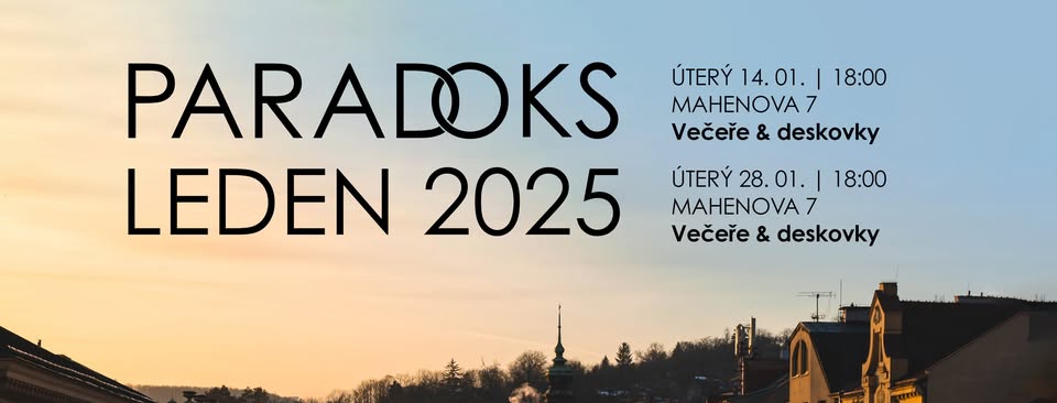 Paradoks zkouškové: večeře & deskovky