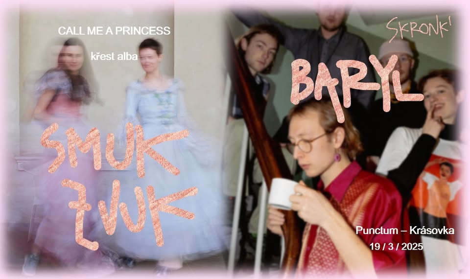 [SKRONK']: BARYL & SMUK ZVUK: křest alba Call me a princess