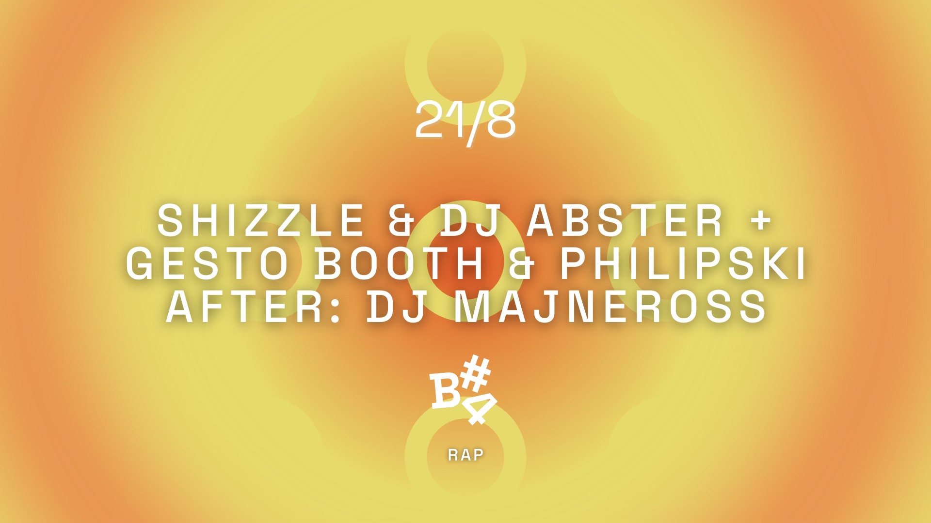 Shizzle & DJ Abster + Philipski & Gesto Booth // after: DJ Majneross