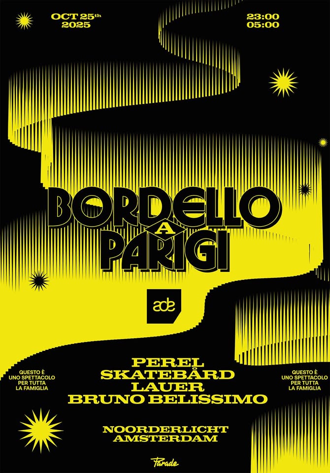 Bordello A Parigi - ADE w/ Perel, Skatebård, Lauer & Bruno Belissimo