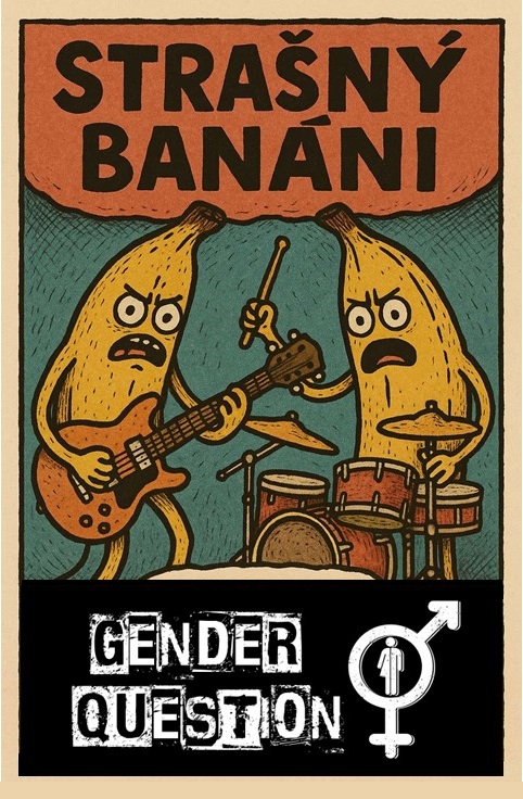 Strašný Banáni a Gender Question MEGAKONCERT