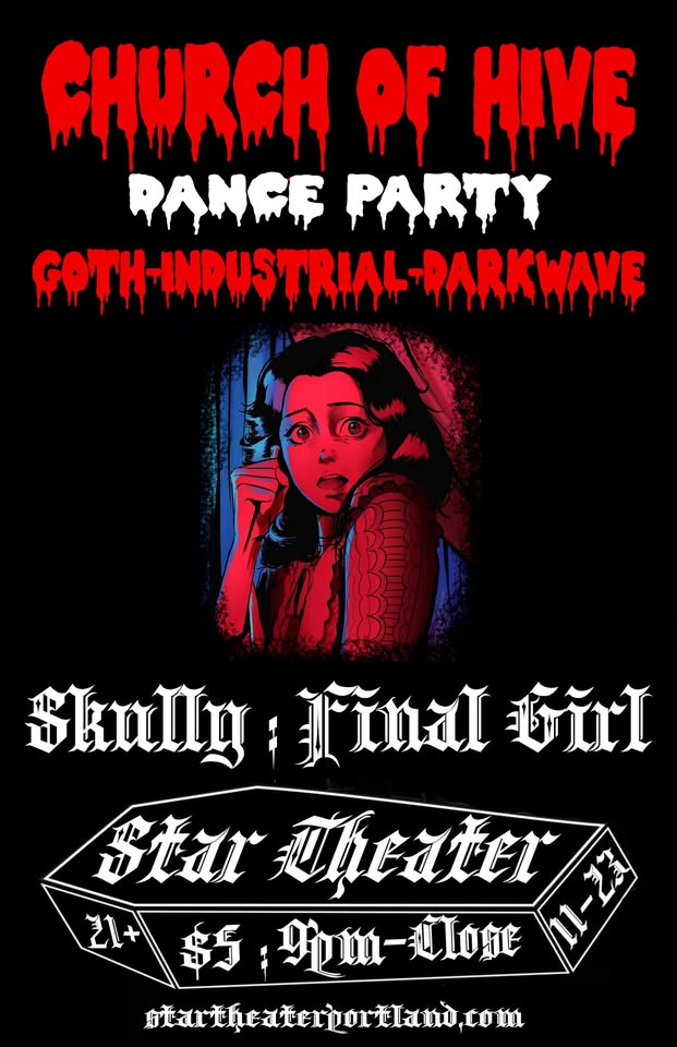 Church of Hive / Goth-Industrial-Darkwave / DJs SKULLY : FINAL GIRL / Star Theater, 11-23 9pm