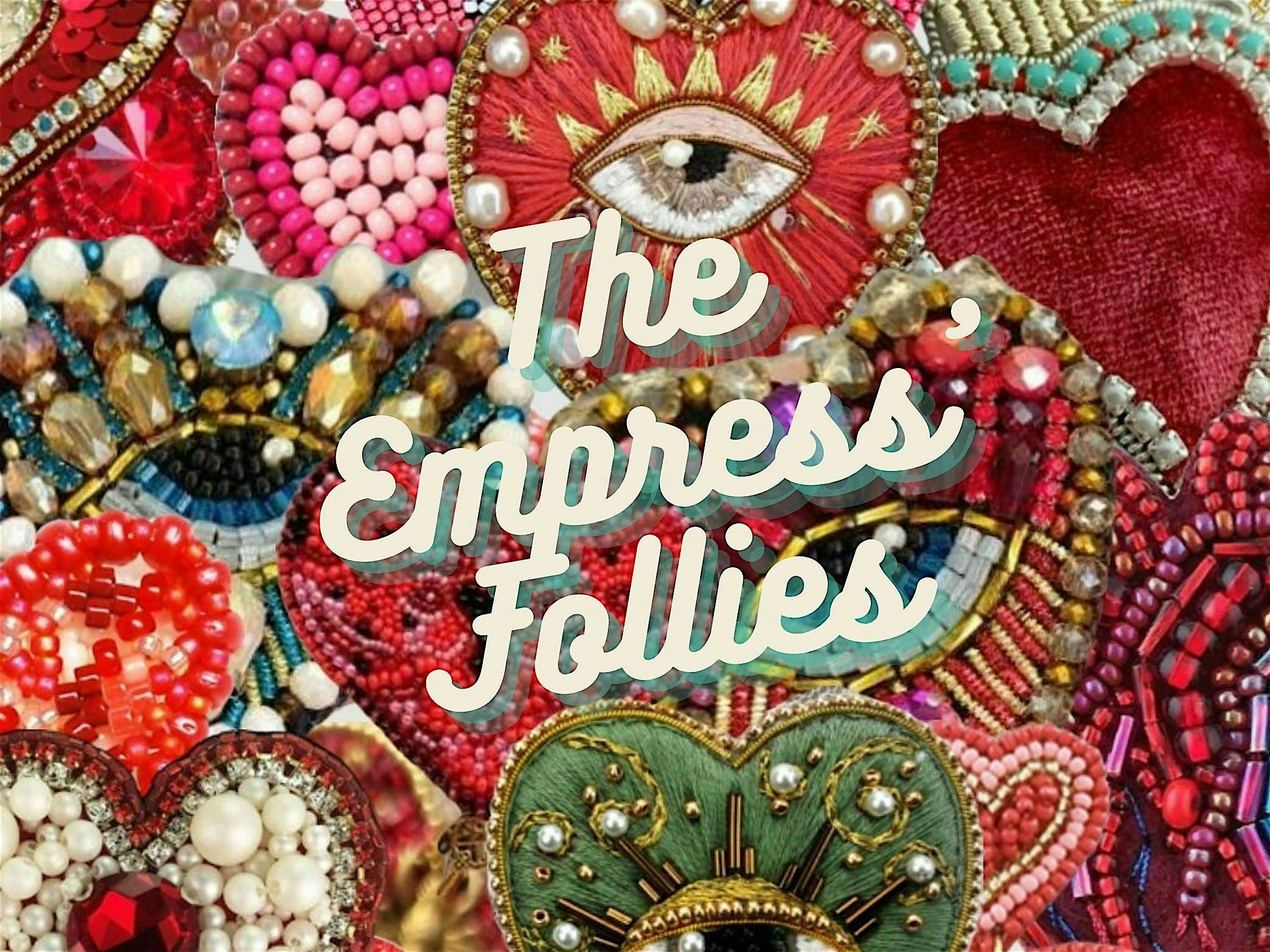 The Empress’ Follies: B*tch is back