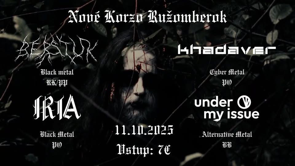 BERSTUK + KHADAVER + IRIA + UNDER MY ISSUE // Nové Korzo Ružomberok