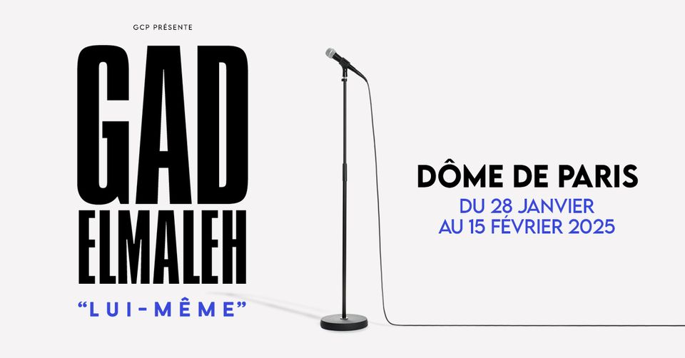 Gad Elmaleh - Lui-même - Dôme de Paris
