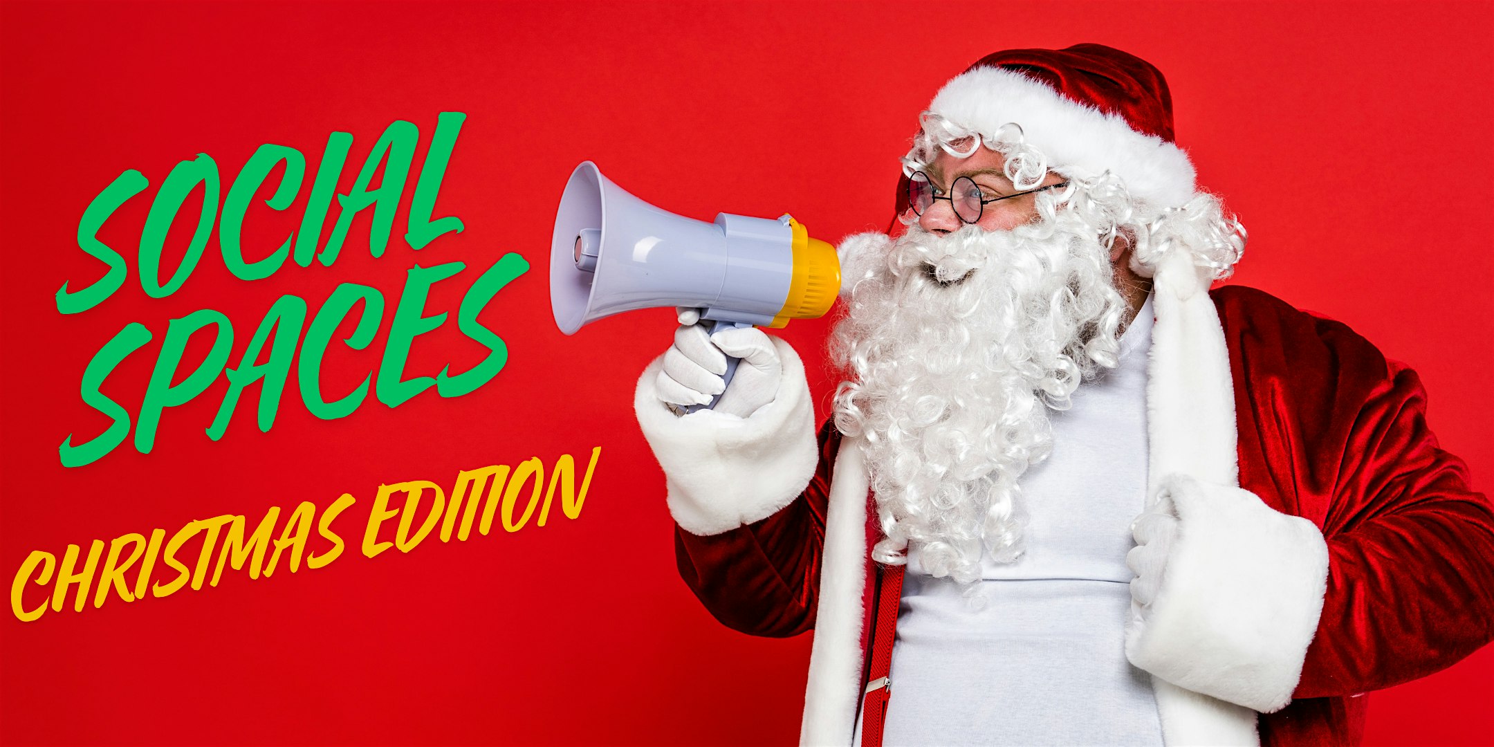 Social Spaces - Christmas Edition!