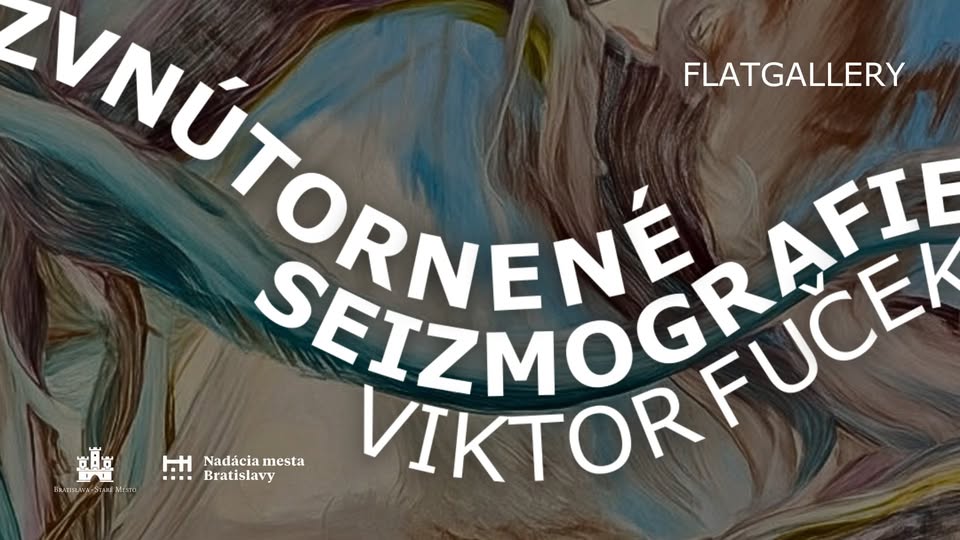 🎨 Vernisáž: Viktor Fuček - Zvnútornené seizmografie