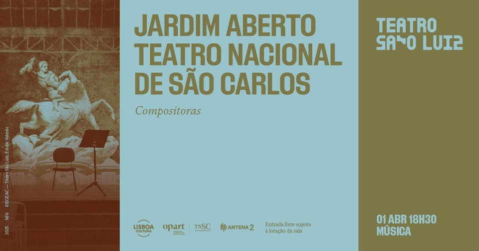 JARDIM ABERTO | COMPOSITORAS III, Teatro Nacional de São Carlos no Teatro São Luiz