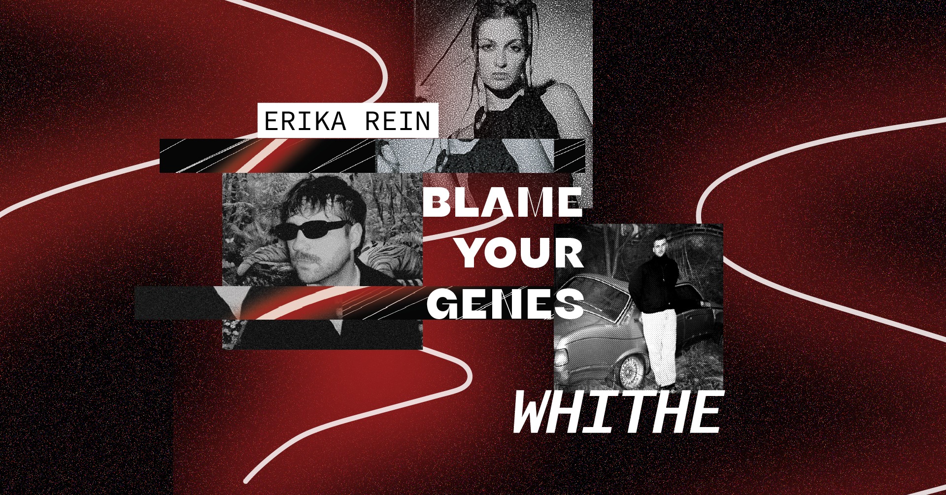Koncert Blame Your Genes / Erika Rein / Whithe