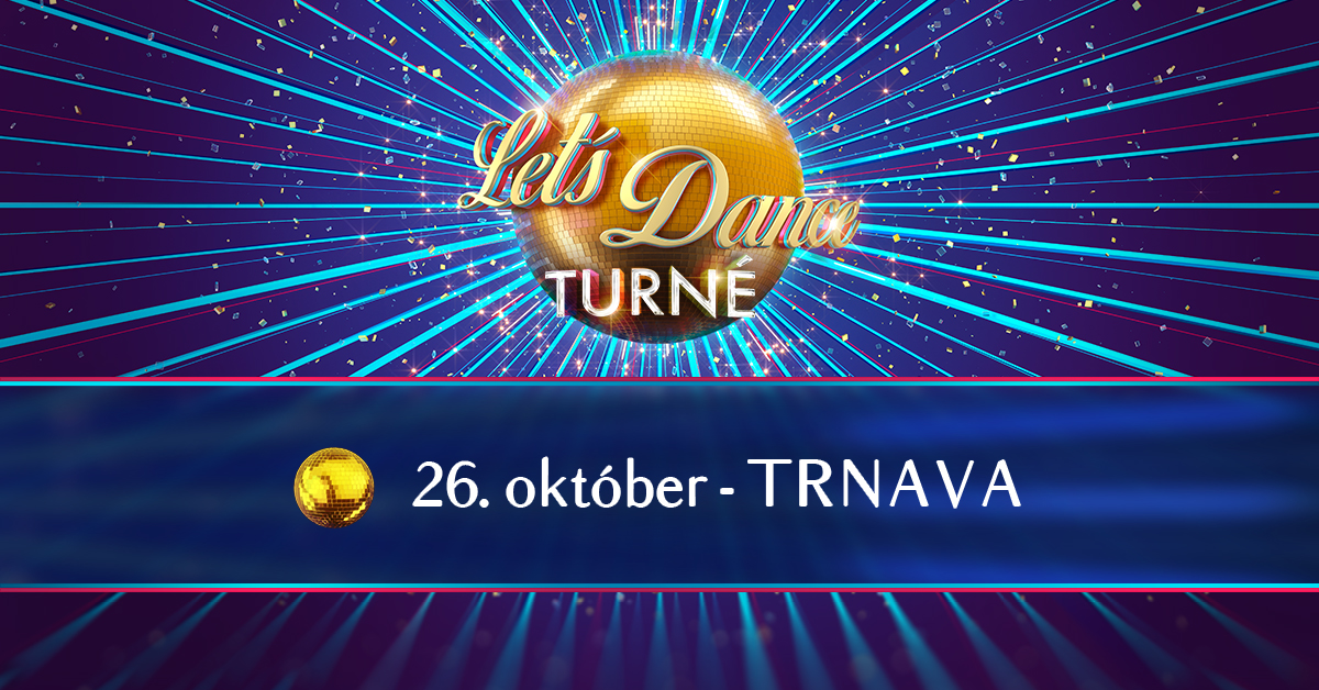 Let's Dance TURNÉ 2024 - Trnava