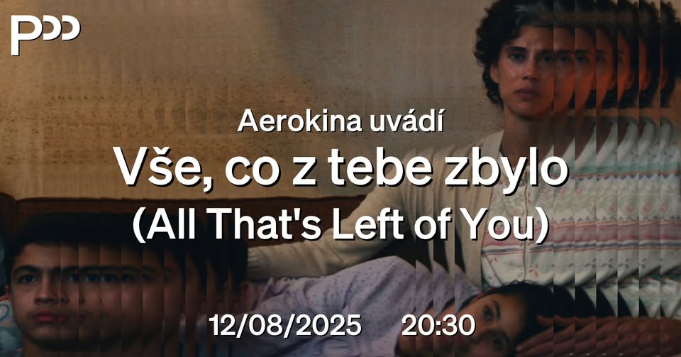 Vše, co z tebe zbylo | Aerokina uvádí v Přítomnosti