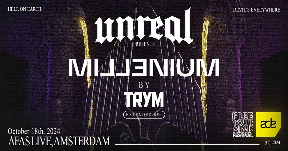 Unreal x FYM ADE: Millenium by TRYM (extended set)