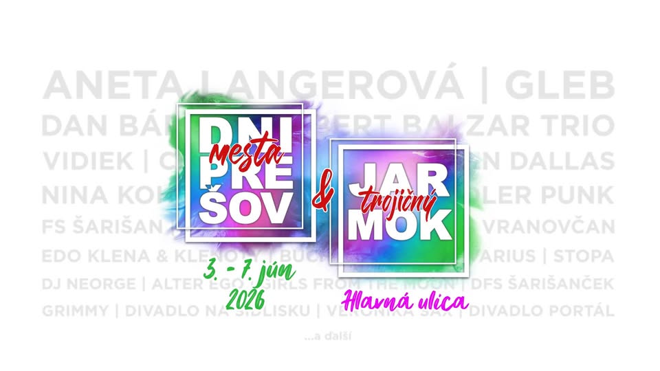 🎉 DNI MESTA PREŠOV & PREŠOVSKÝ TROJIČNÝ JARMOK 2026 🎉