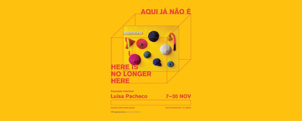 AQUI JÁ NÃO É | EXPOSIÇÃO DE LUÍSA PACHECO
