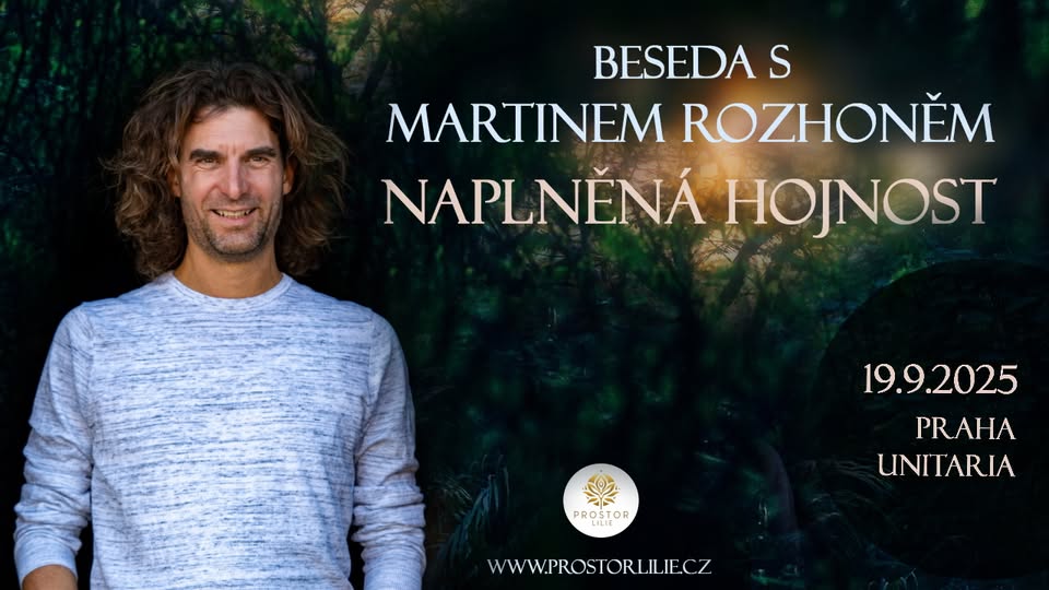 Beseda s Martinem Rozhoněm – Naplněná hojnost