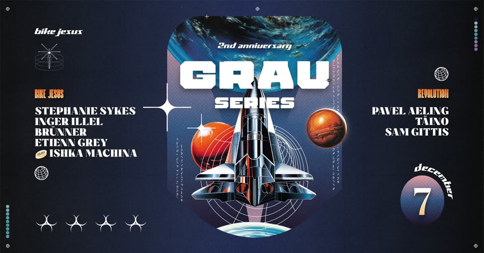 Grau Series: 2ND ANNIVERSARY w/ Stephanie Sykes, Inger Illel, Etienn Grey b2b ishka machina + more