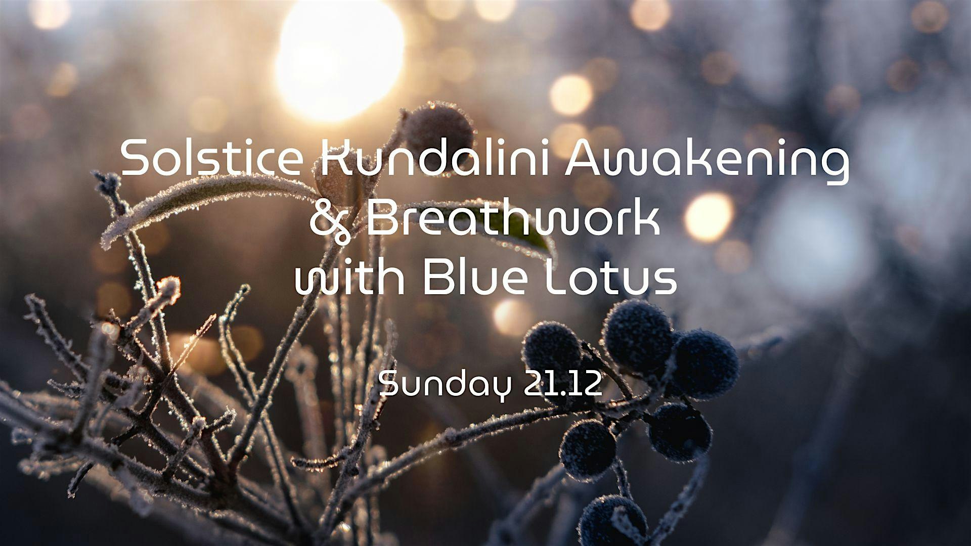 Kundalini Awakening and  Breathwork - Solstice