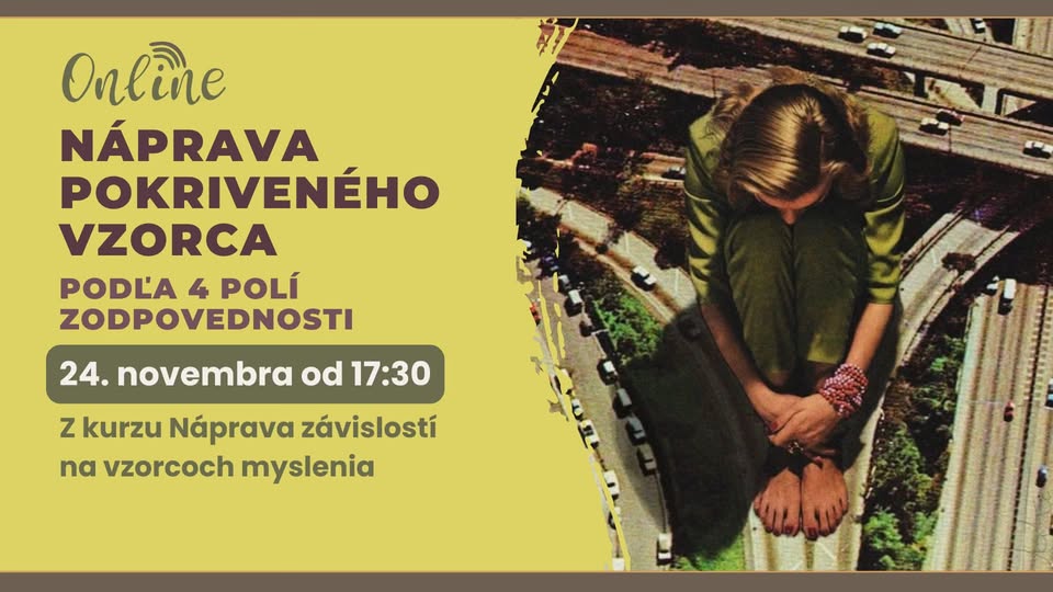 Náprava pokriveného vzorca podľa 4 polí zodpovednosti • Náprava závislostí na vzorcoch myslenia