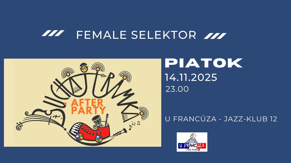 FEMALE SELEKTOR l AFTERKA MALALATA & BUCHAJTAMKA@ U Francúza