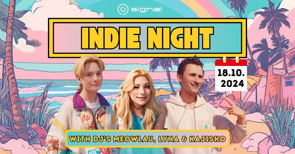 INDIE NIGHT - DJ's MEOWLAU, LYNA & KAJISKO