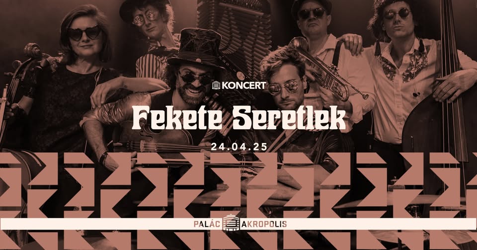 Fekete Seretlek: Dead Since 2005 | Palác Akropolis