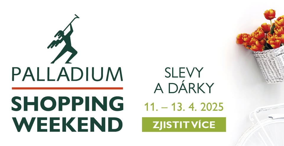 PALLADIUM SHOPPING WEEKEND (11.–13. 4. 2025)
