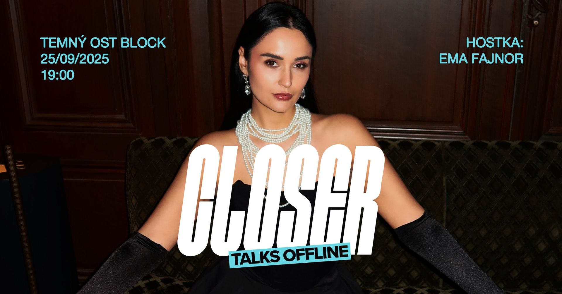 CLOSER TALKS OFFLINE w/ Ema Fajnor