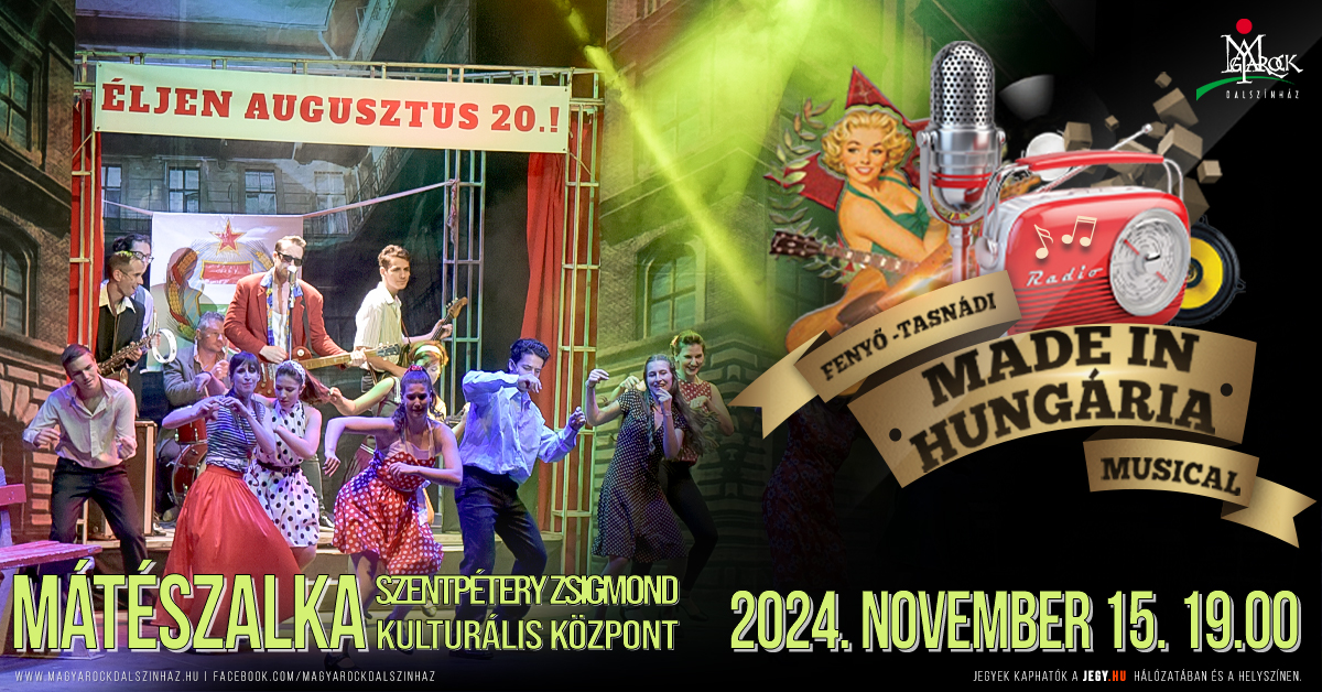 MADE IN HUNGÁRIA - rock'n roll musical
