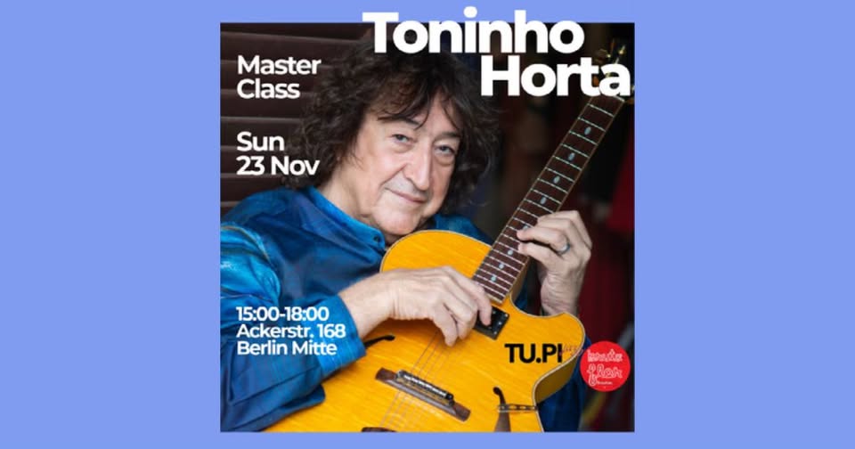 Toninho Horta - Master Class - Berlin