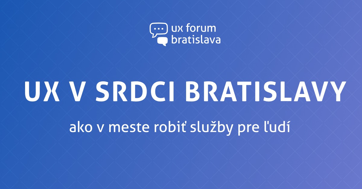 UX v srdci Bratislavy: ako v meste robiť služby pre ľudí