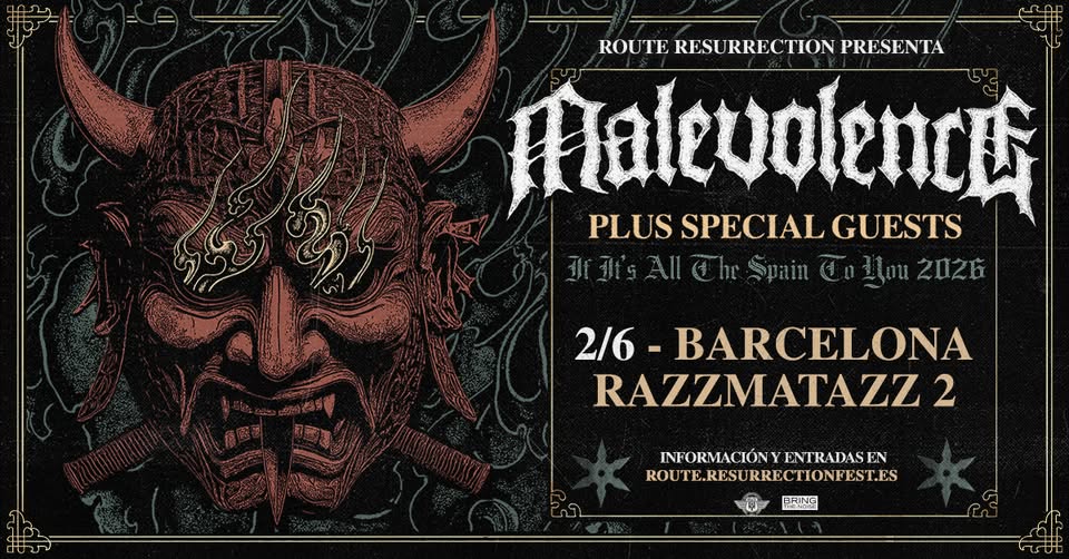 Route Resurrection: Malevolence (Barcelona, 2026)