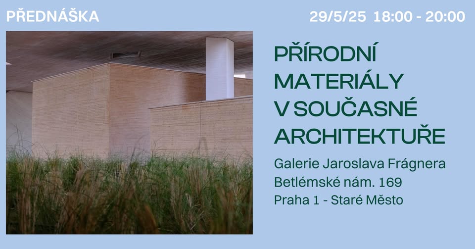 Přednáška: Přírodní materiály v současné architektuře