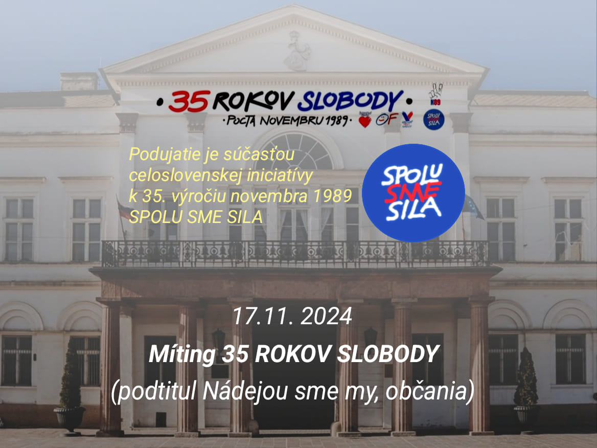MÍTING 35 ROKOV SLOBODY (podtitul Nádejou sme my, občania)