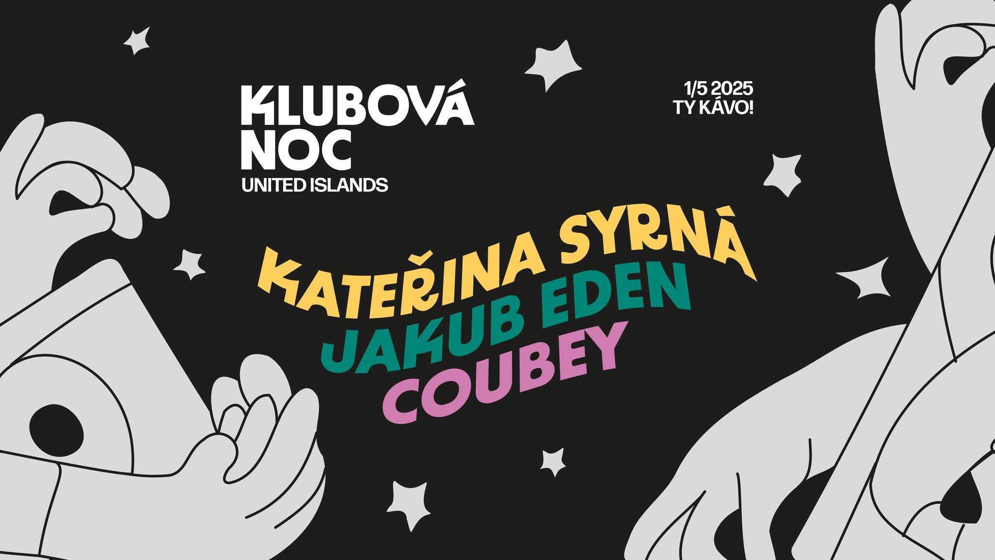Klubová noc v Ty kávo!: Kateřina Syrná, Jakub Eden, Coubey