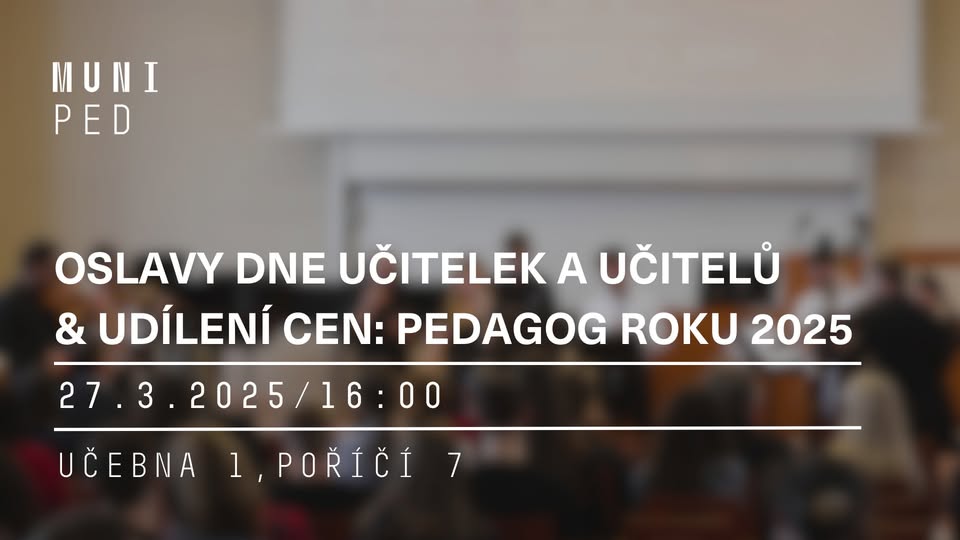 Oslavy Dne učitelek a učitelů na Pedagogické fakultě MU