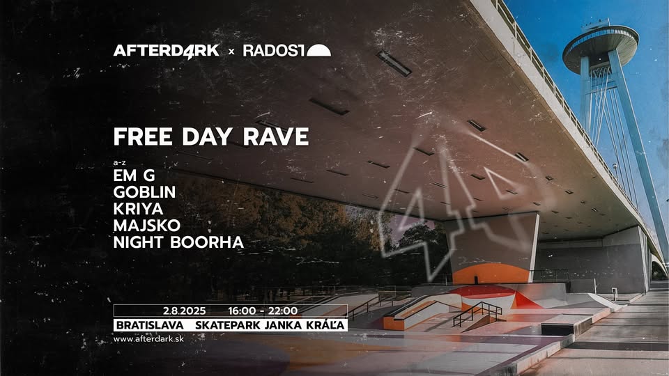 AFTERDARK x RADOST | FREE DAY RAVE | BRATISLAVA