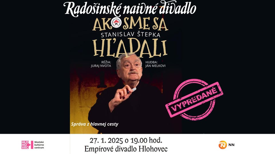 VYPREDANÉ: Radošinské naivné divadlo: Ako sme sa hľadali