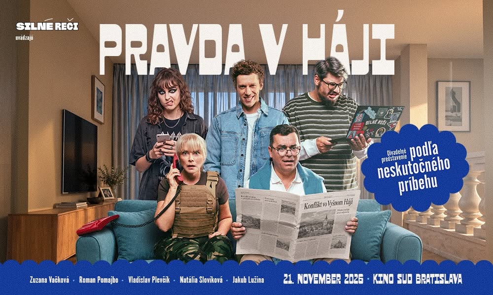 PRAVDA V HÁJI v Bratislave - PREMIÉRA